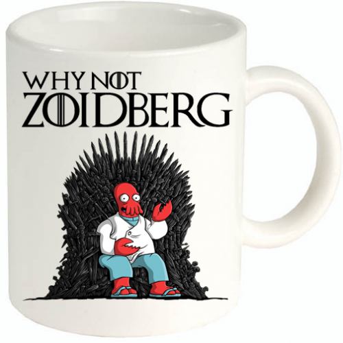 Why not Zoidberg tazza